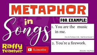 METAPHOR EXAMPLES IN POPULAR SONGS / by Raffy-Teacher