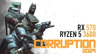 Corruption 2029 - RX 570 | Ryzen 5 3600 | Detailed Benchmark