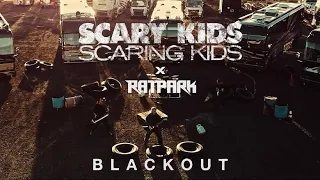 Scary Kids Scaring Kids - Blackout feat. RatPark