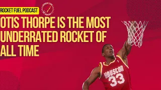 Houston Rockets MOST underrated player ever  is Otis Thorpe