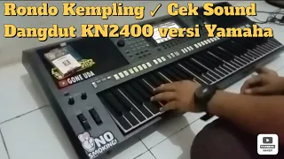 Cek Sound || Rondo Kempling Dangdut KN-2400 Versi YAMAHA