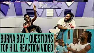 BURNA BOY - QUESTION FEAT. DON JAZZY [OFFICIAL TOP HILL MUSIC VIDEO REACTION] AMERICANS REACT