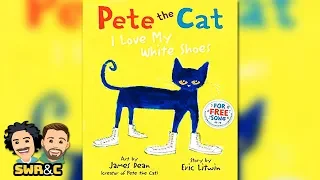 📚 Kids Read Aloud | PETE THE CAT - I LOVE MY WHITE SHOES by Eric Litwin