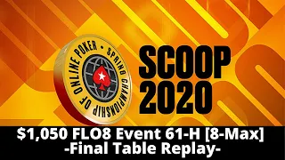 SCOOP 2020 | $1,050 FLO8 Event 61-H: Final Table Replay