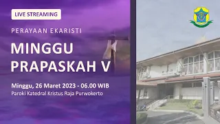 Misa Minggu Prapaskah V - Minggu, 26 Maret 2023 - 06.00 WIB - Katedral Purwokerto