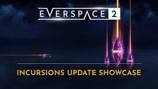 EVERSPACE 2 | Incursions Update Trailer