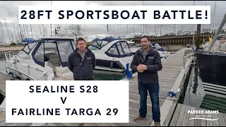 Sealine S28 and Fairline Targa 29 Compared! Which one do you prefer? Battle of the Sportscruisers!