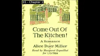 Come Out of the Kitchen! by Alice Duer Miller read by Margaret Espaillat | Full Audio Book