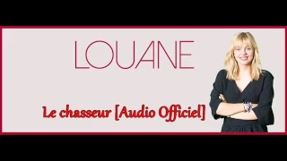 Louane - Le chasseur [Audio Officiel]