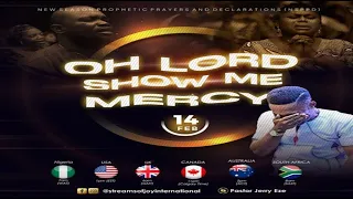 OH LORD SHOW ME MERCY || NSPPD || 14TH FEBRUARY 2024