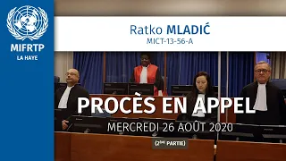 Ratko Mladić (MICT-13-56-A) - Procès en appel, 26 août  2020. Partie 2/6