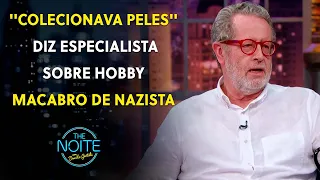 Especialista em Holocausto revela hobby macabro de mulher nazista | The Noite (07/11/23)