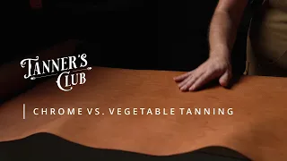 Vegetable Tanning vs. Chrome Tanning | Leather Tips & Hints | Leather 101