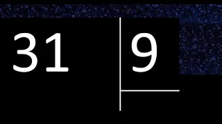 Dividir 31 entre 9 , division inexacta con resultado decimal  . Como se dividen 2 numeros