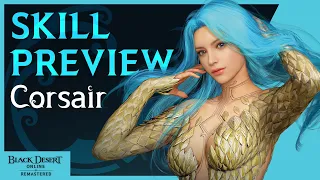 Corsair Skill/Combat Preview | Black Desert