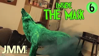 Inside The MASK #6 (Wolf Transformation)