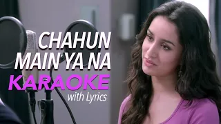 Chahun Main Ya Naa Karaoke with Lyrics l Aashiqui 2 l चाहूँ मैं या ना