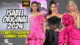 Isabel Original 2024 / Fort Lauderdale Fashion Week / 4K