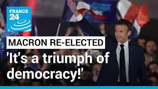 Macron re-elected: 'It's a triumph of democracy!' • FRANCE 24 English