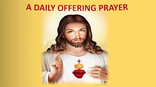 A DAILY OFFERING PRAYER