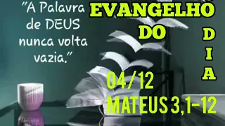 Evangelho do dia 04de dezembro Mateus 3,1-12