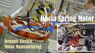 Dacia Spring - Renault Electric Motor Manufacturing