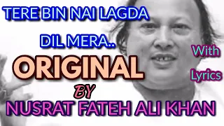 Tere Bin Nai Lagda Dil Mera Dholna | By The Legend Nusrat Fateh Ali Khan