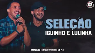 IGUINHO E LULINHA - SELEÇÃO AS MELHORES PRA SE APAIXONAR (NOVEMBRO E DEZEMBRO 2022)