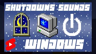 🌙WINDOWS SHUTDOWN SOUNDS THROUGH THE YEARS🌙 #SHORT