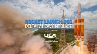 Rocket Launch 360: Delta IV Heavy NROL-37