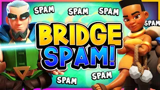 NEW & IMPROVED BRIDGE SPAM DECK! - CLASH ROYALE