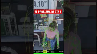 EL PROBLEMA DE GTA 6