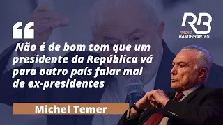 MICHEL TEMER fala sobre acusações de GOLPISMO de LULA