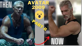 Avatar 2009 Cast Then and Now Part II