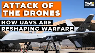 Attack of the Drones: How UAVs Are Reshaping Warfare