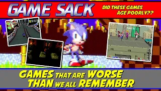 Games that are Worse than We All Remember - Game Sack