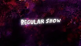 Regular Show intro (HD 8K Original)