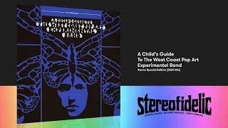 A Child's Guide To The West Coast Pop Art Experimental Band (2022 Mix)