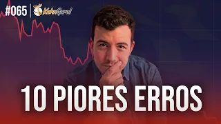 Os 10 erros fatais ao investir em ações para o longo prazo | LIVE #065