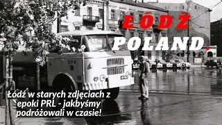 Powojenna Łódź na archiwalnych zdjęciach [E6]