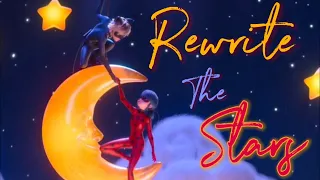 Rewrite the Stars - Miraculous Ladybug Movie Amv