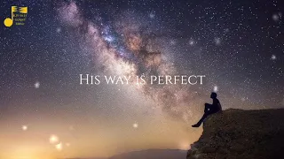 His Way is Perfect (with lyrics)