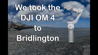 Our review of the DJI OM 4 - A little road trip to Bridlington