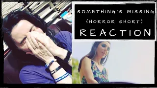 Something's Missing [Horror Short Film] | REACTION | Cyn's Corner