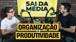 8 segredos de pessoas ORGANIZADAS | Podcast Sai da Média #158