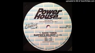 Chic vs. Sugarhill Gang - Good Times/Rapper's Delight (Power House Version)