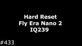 Hard Reset Fly Era Nano 2 IQ239