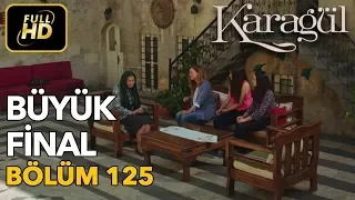 Karagül 125. Bölüm (Full HD Tek Parça)Büyük Final