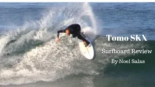 Firewire Tomo "SKX" Surfboard Review by Noel Salas Ep. 53