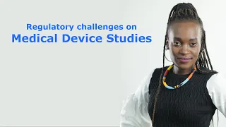 Regulatory challenges on Medical Device Studies - Challenges in Clinical Research